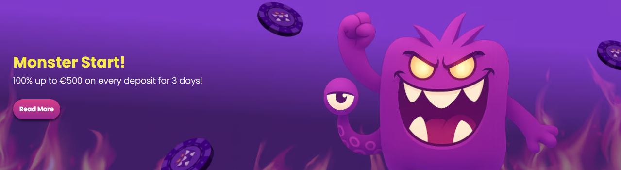 Get monster start bonus on every deposit